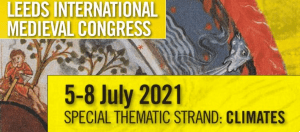 Congress Report: International Medieval Congress (IMC), Leeds, 5th – 9th July 2021