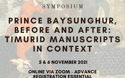 Prince Baysunghur, Before and After: Timurid Manuscripts in Context