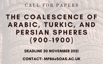 The coalescence of Arabic, Turkic, and Persian Spheres (900-1900)