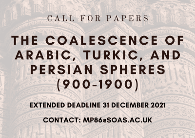 Deadline extended: The coalescence of Arabic, Turkic, and Persian Spheres (900-1900)
