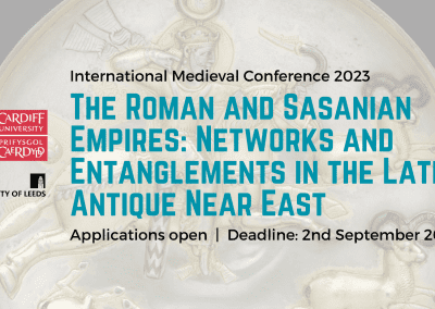 Call for Papers: The Roman and Sasanian Empires: Networks and Entanglements in the Late Antique Near East