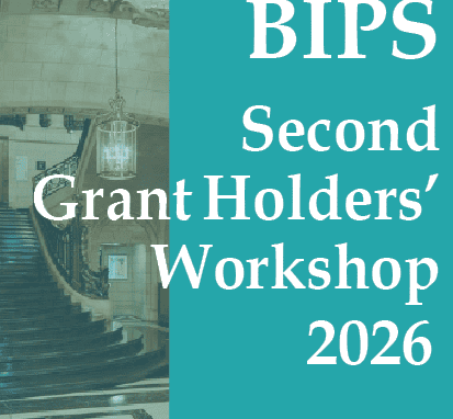 BIPS Second Grant Holders’ Workshop 2026